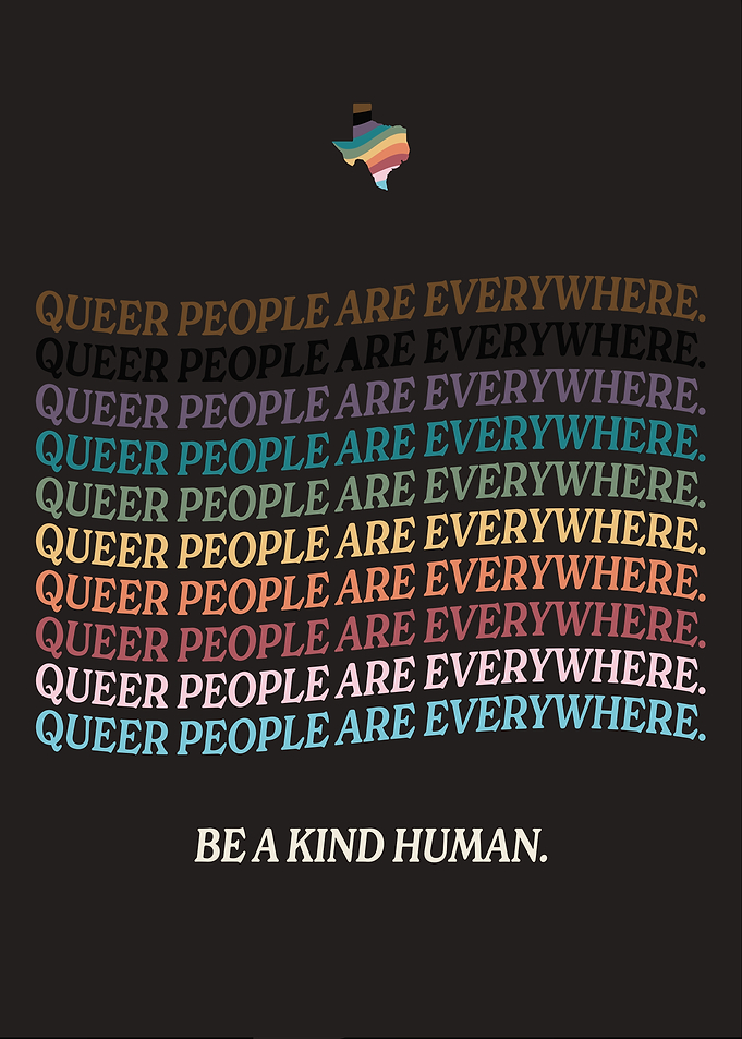 Queer People Are Everywhere Texas