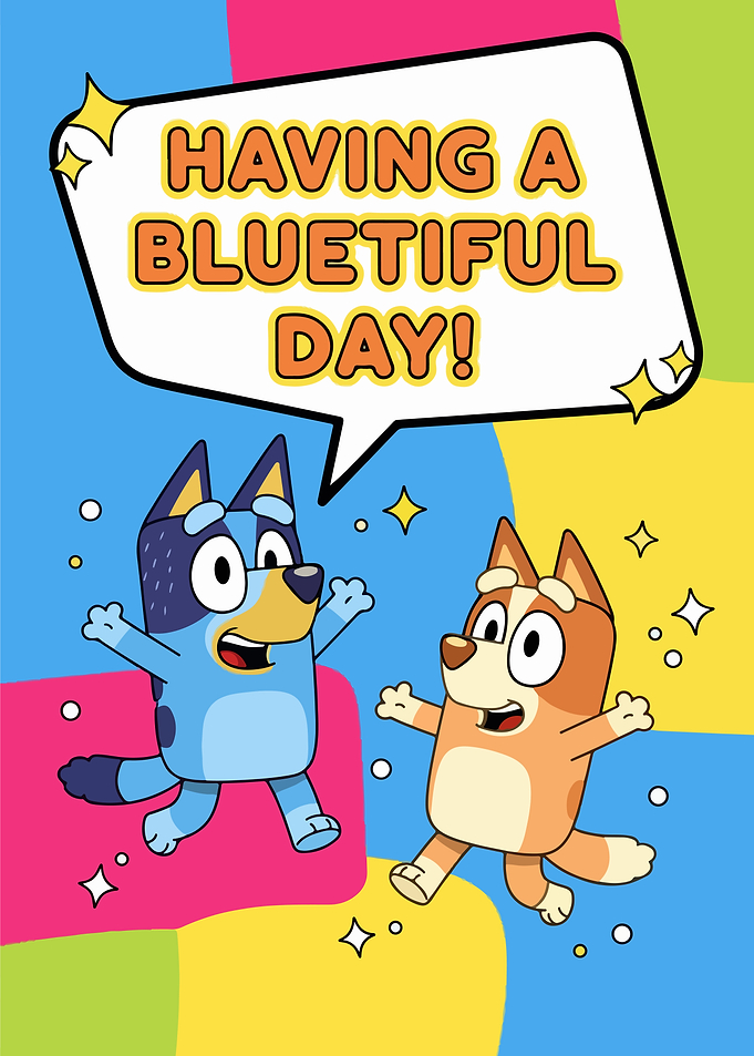 Bluey and Bingo Having a Bluetiful Day