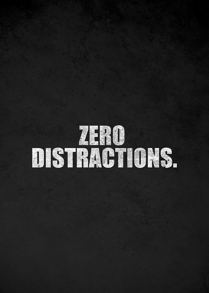 Zero Distractions Text Art
