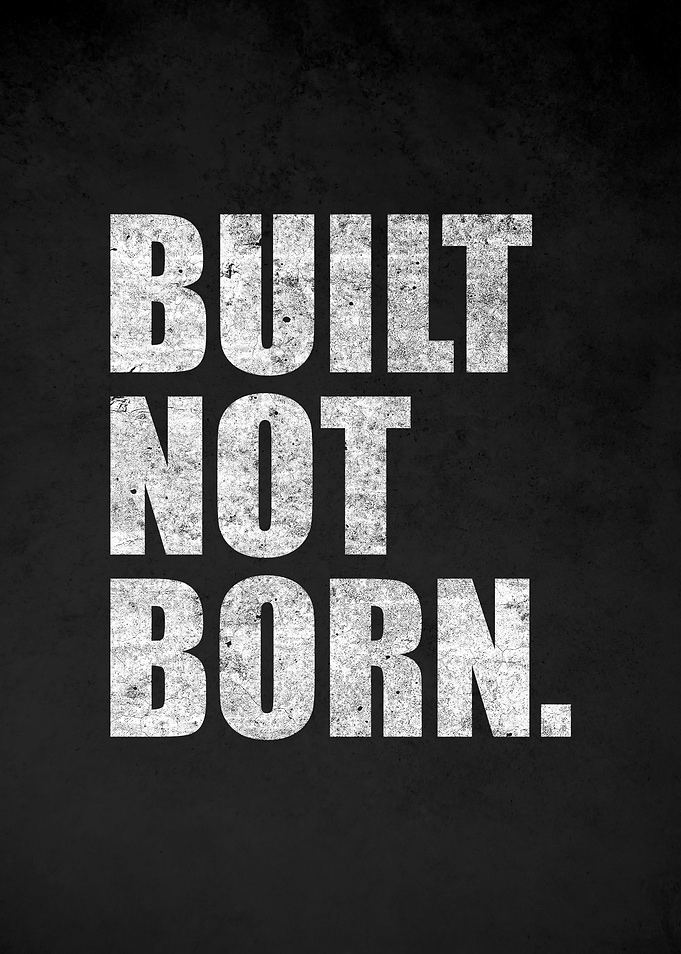 Built Not Born Text Art