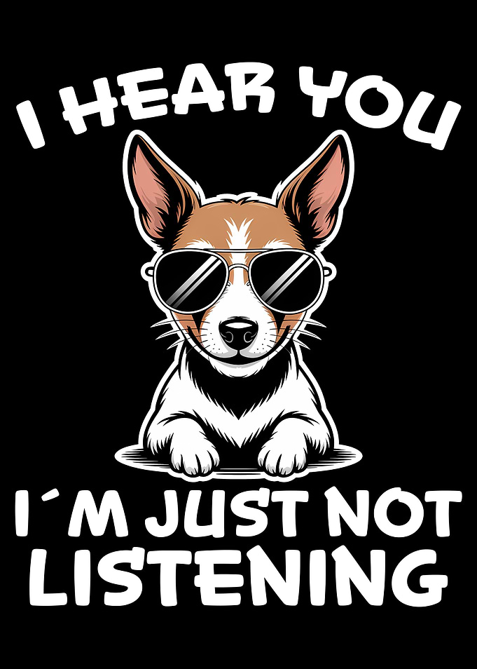 Dog with sunglasses saying 'I hear you'