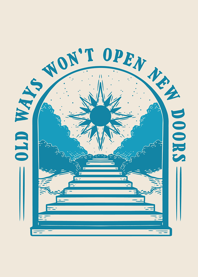 Old Ways Won't Open New Doors