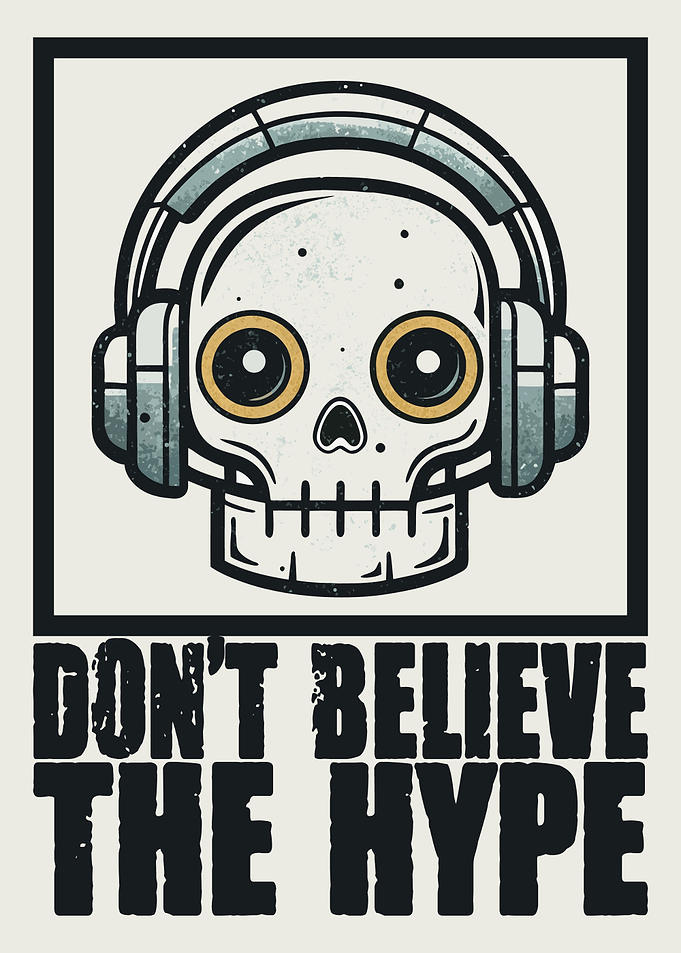 Skull with Headphones Don't Believe the Hype