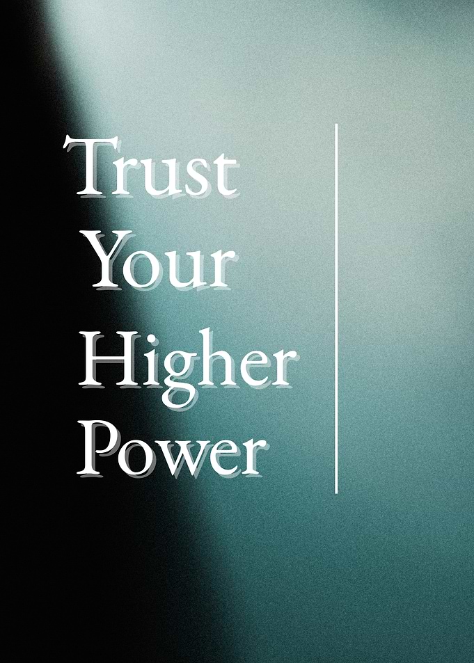 Trust Your Higher Power Inspirational quote Text Art