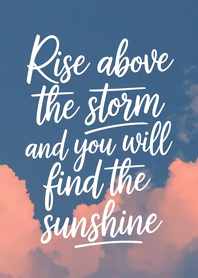 Rise Above the Storm