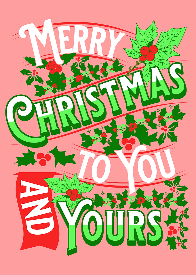 Merry Christmas To You And Yours