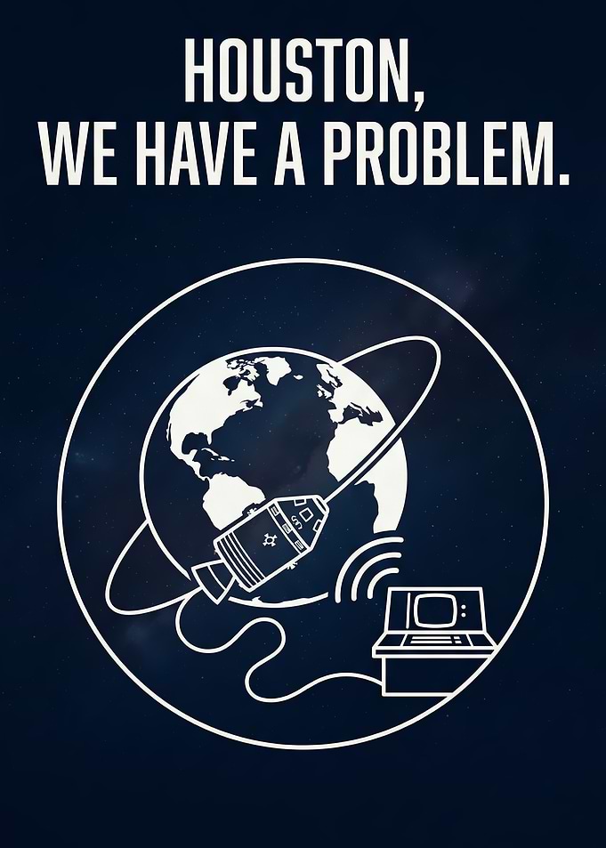 Houston, We Have a Problem