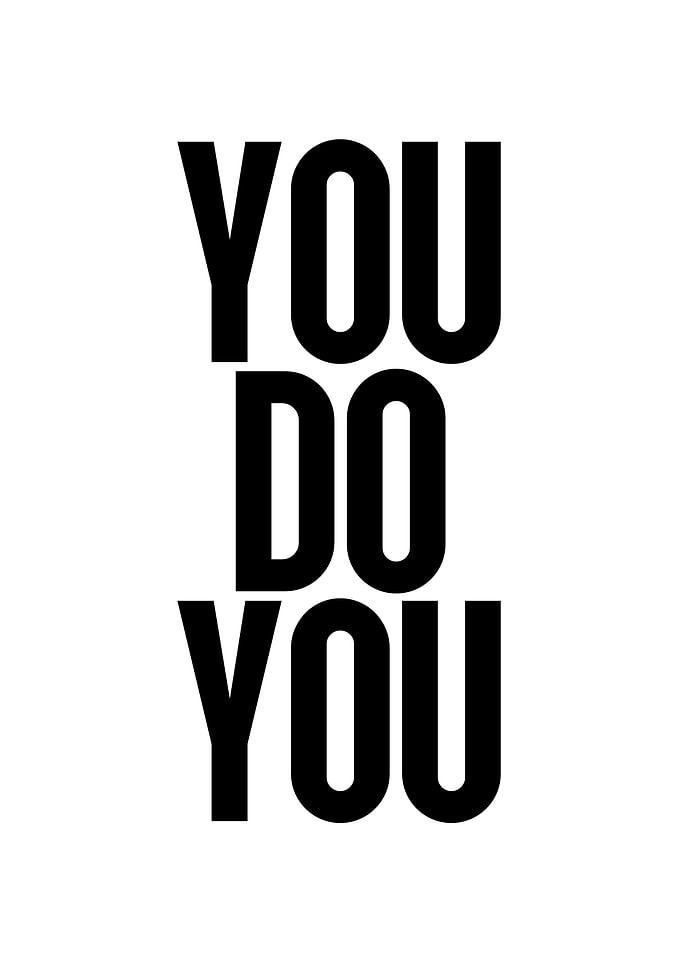You Do You