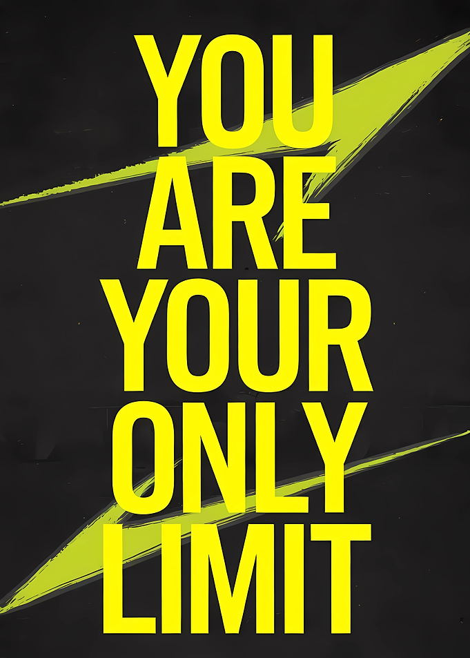You Are Your Only Limit Motivational Poster