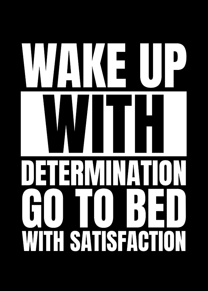 Wake Up With Determination