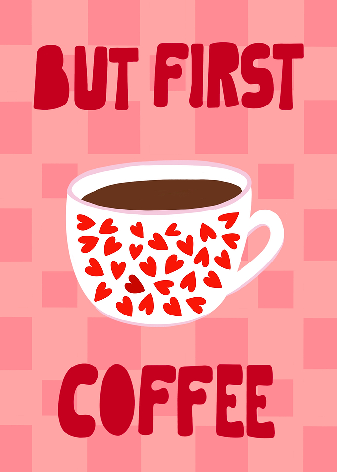But First Coffee