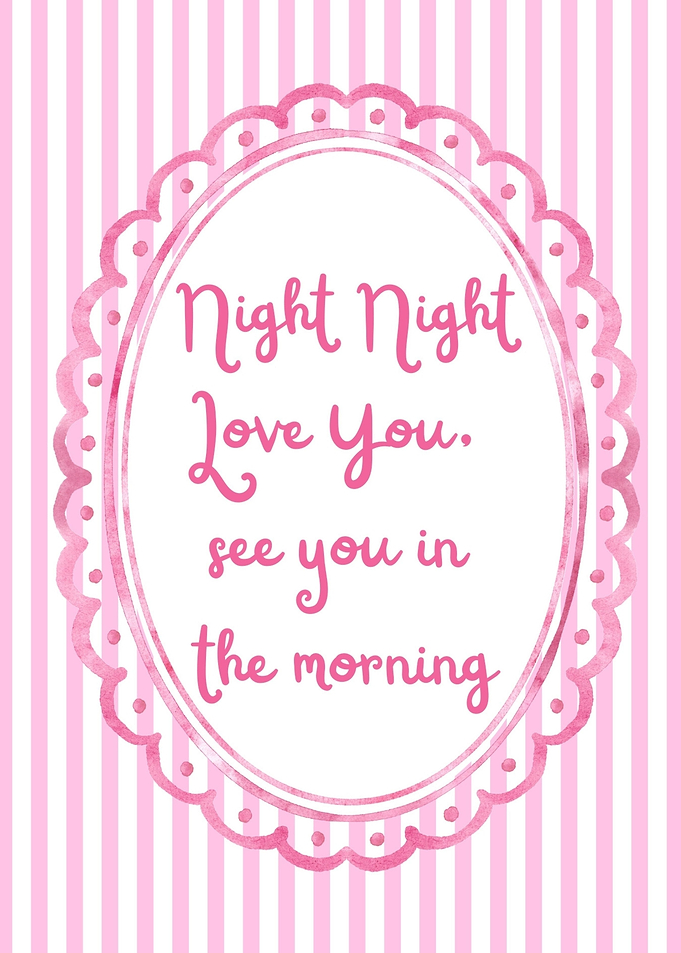 Night Night Love You See You In The Morning