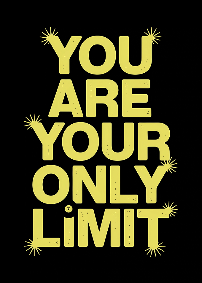 You Are Your Only Limit Text Art