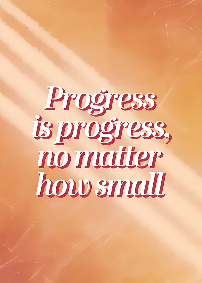 Progress is Progress Quote