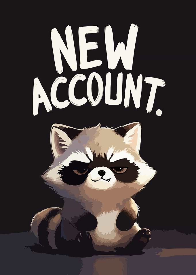 Cute Raccoon with New Account Humor