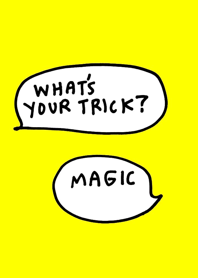 What's Your Trick? Magic