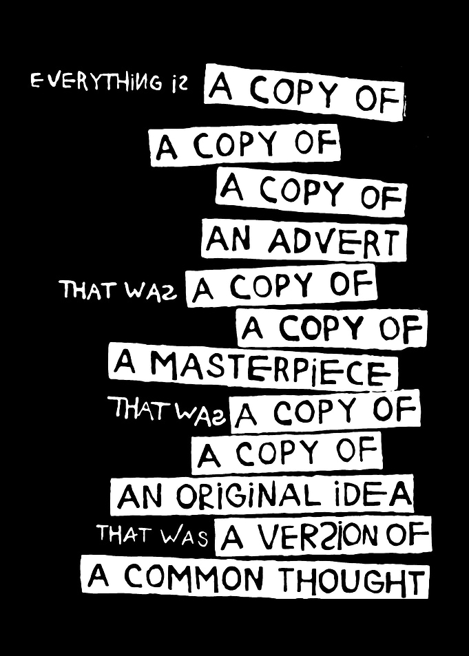 Everything is a copy of a copy