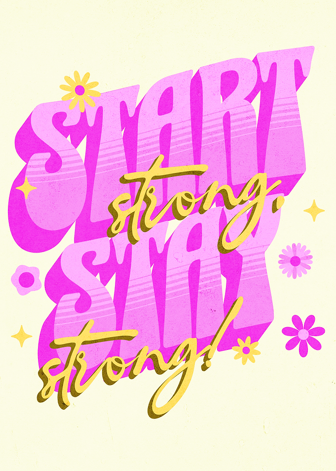 Start Strong Stay Strong Typography