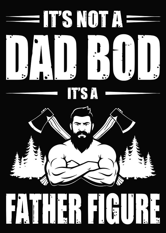 It's Not a Dad Bod, It's a Father Figure