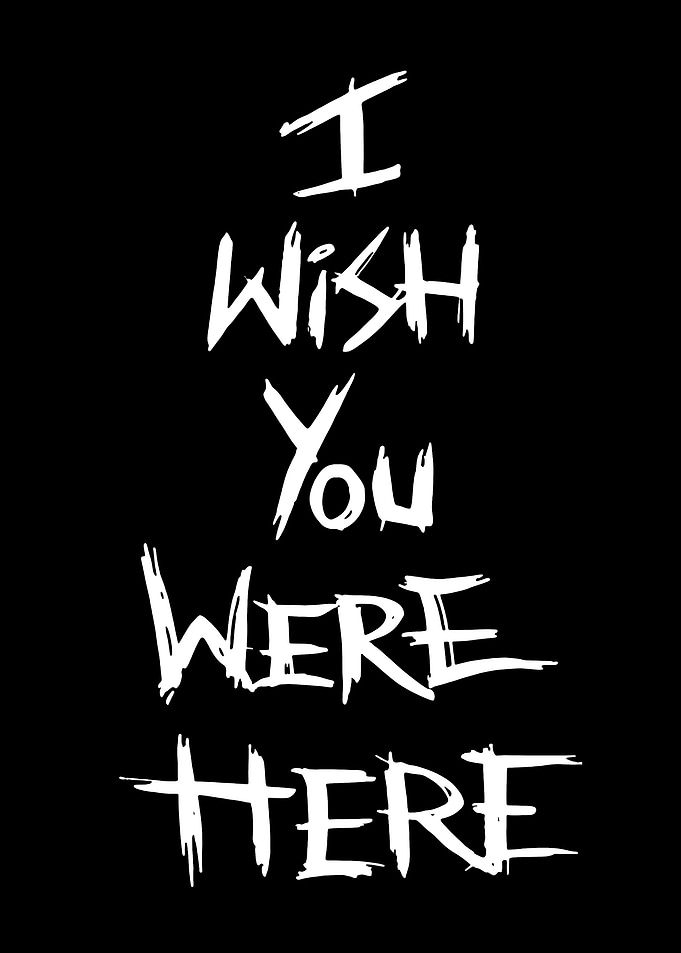 I Wish You Were Here Text Art