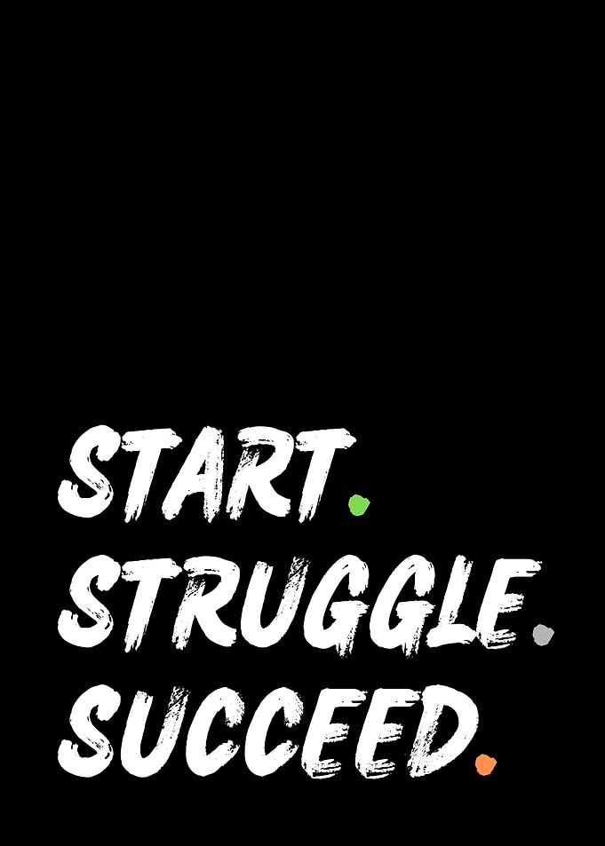 Start Struggle Succeed motivational text