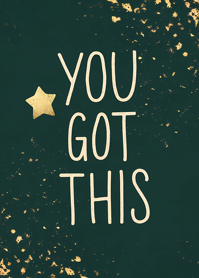 You Got This Motivational Poster