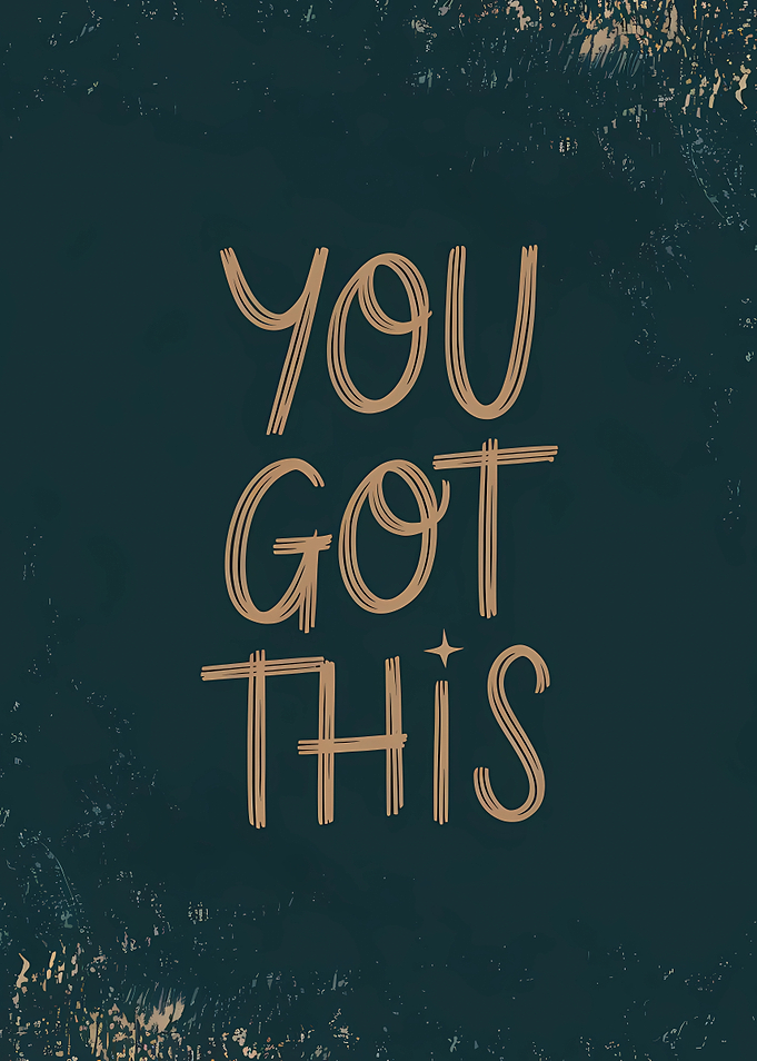 You Got This Motivational Text Art