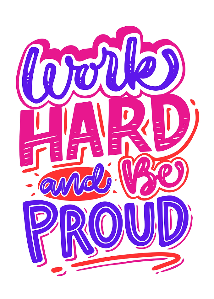 Work Hard and Be Proud text art