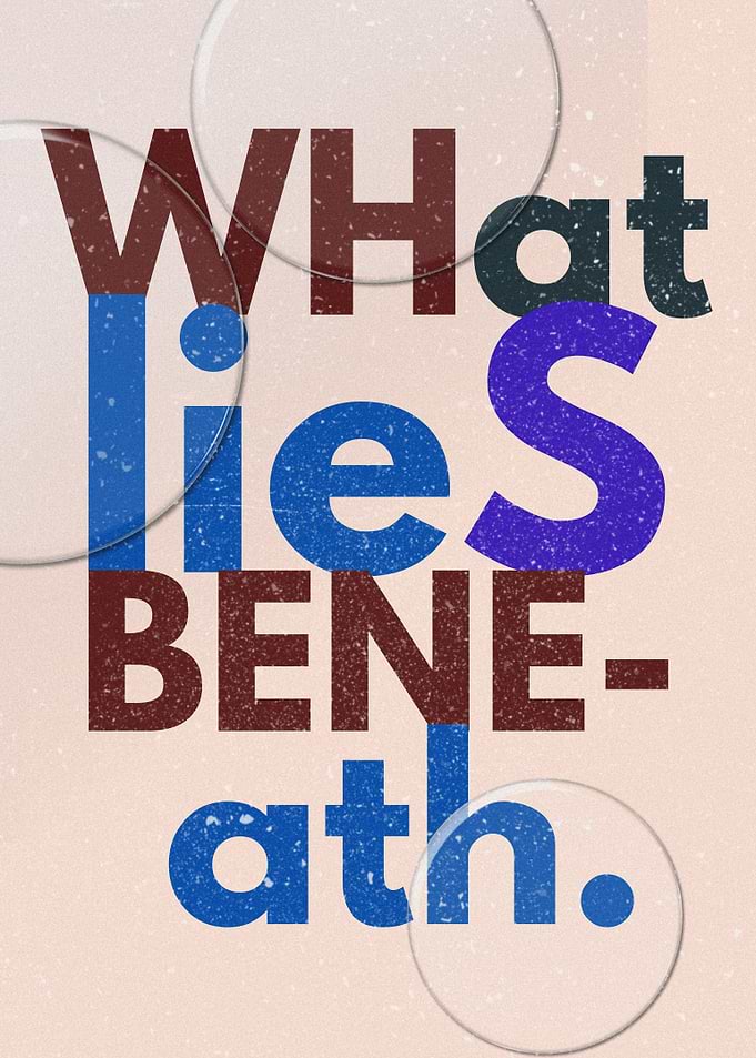 What Lies Beneath Text Art