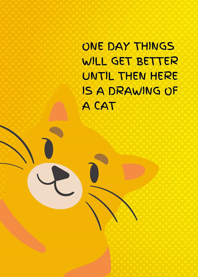Funny Cat Drawing with Inspirational Text