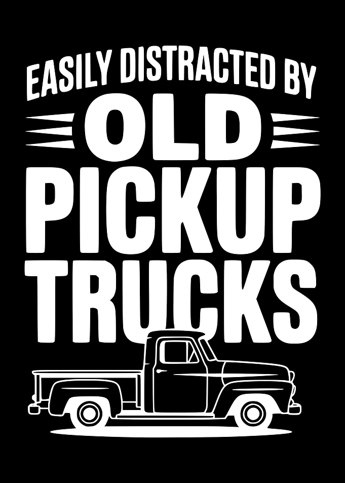 Easily Distracted by Old Pickup Trucks