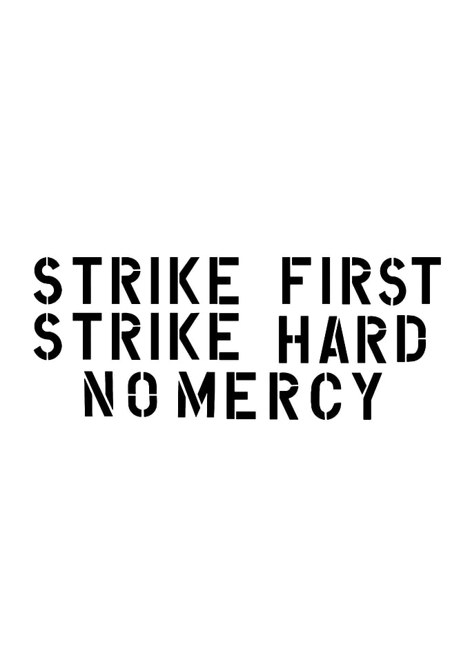 Strike First Strike Hard No Mercy Text Art