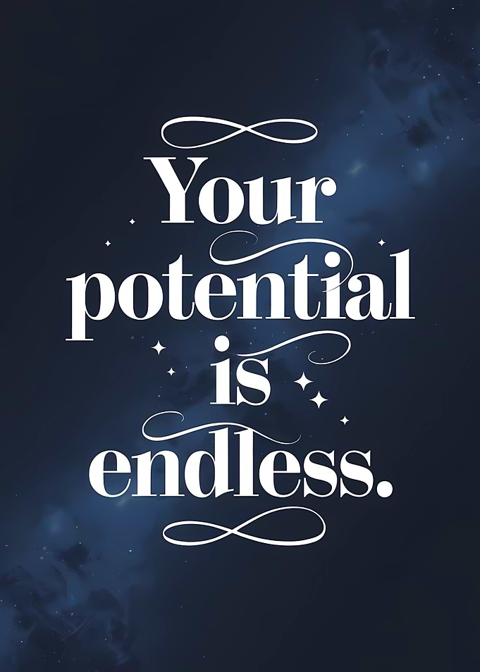 Your potential is endless quote