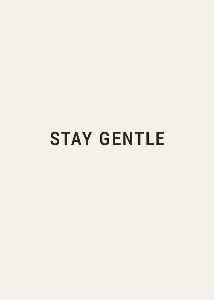 Soft Neutral Minimalist Typography – Stay Gentle