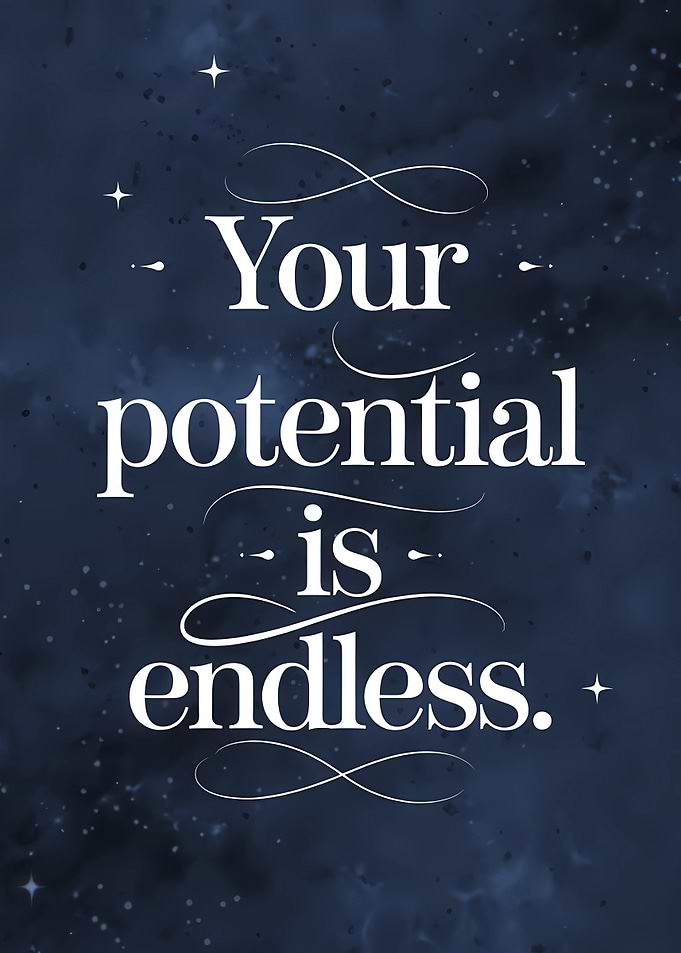 Your potential is endless quote