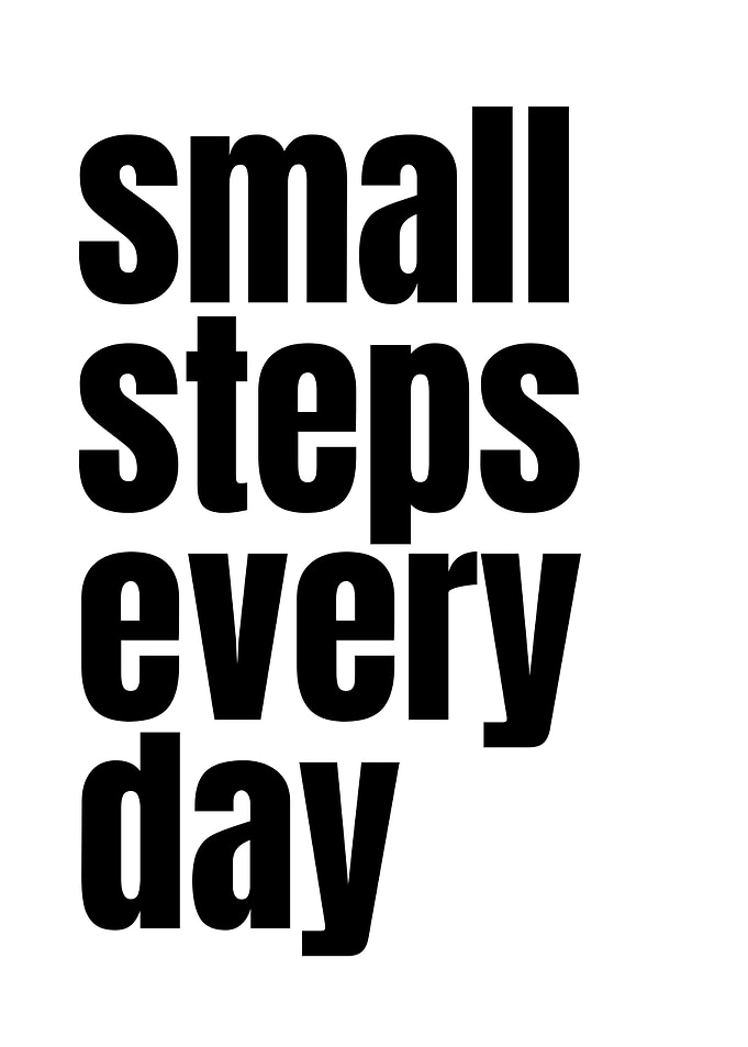 Small Steps Every Day