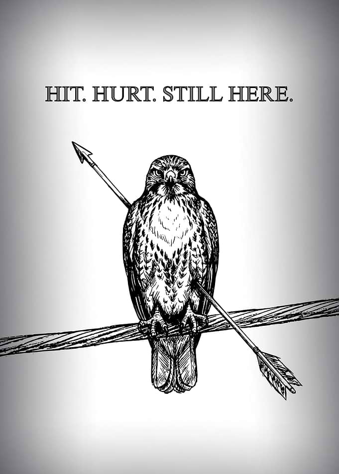 HIT, HURT, STILL HERE.