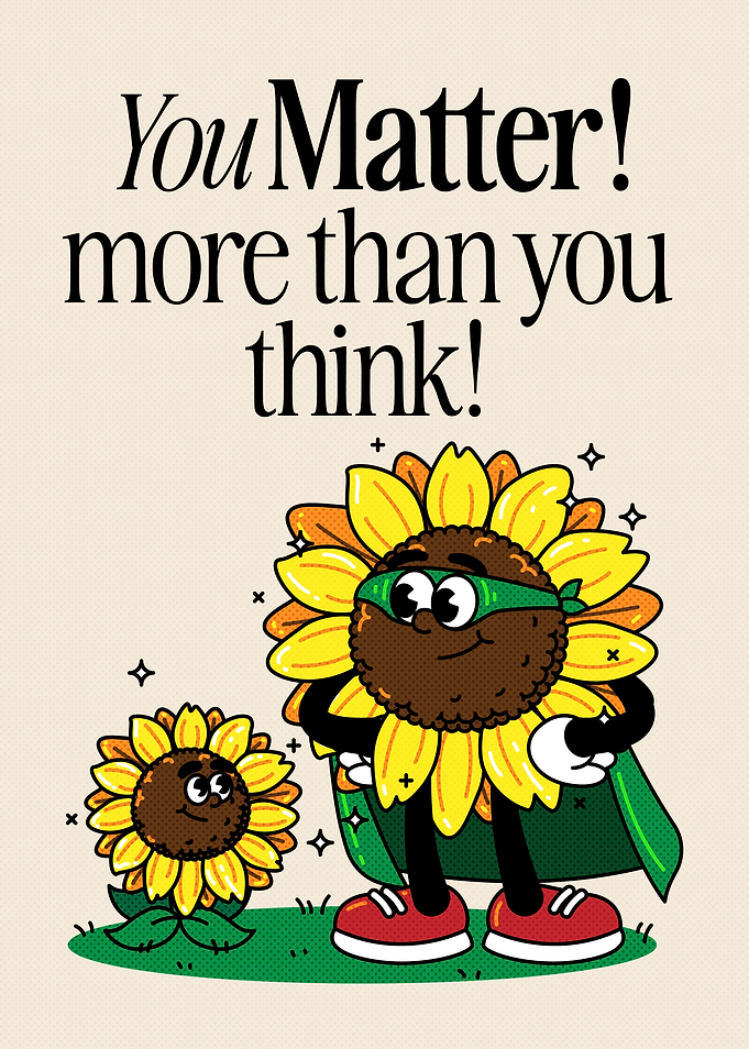 You Matter! Inspirational Sunflowers