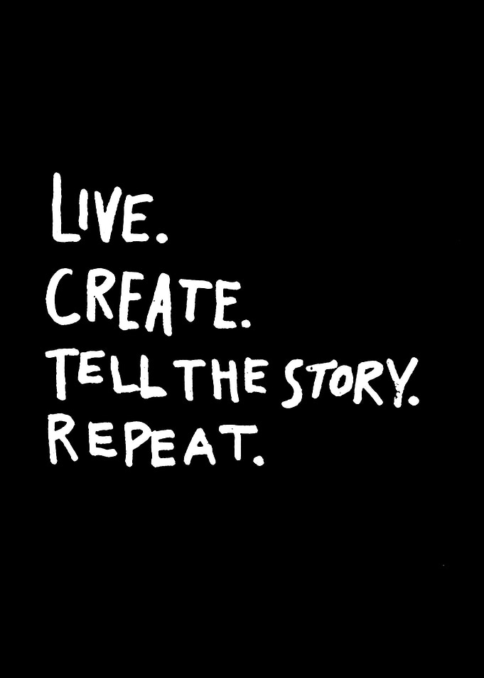 Live Create Tell the Story Repeat text