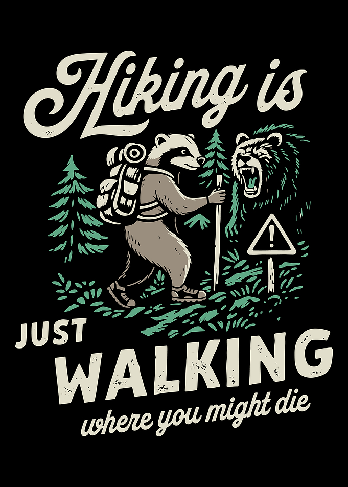 Hiking Is Just Walking Poster, Funny Honey Badger Camping Wall Art Print