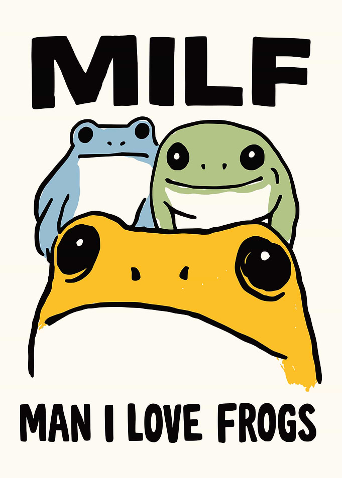 MILF Man I Love Frogs Poster