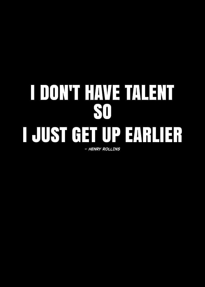Henry Rollins Quote on Talent