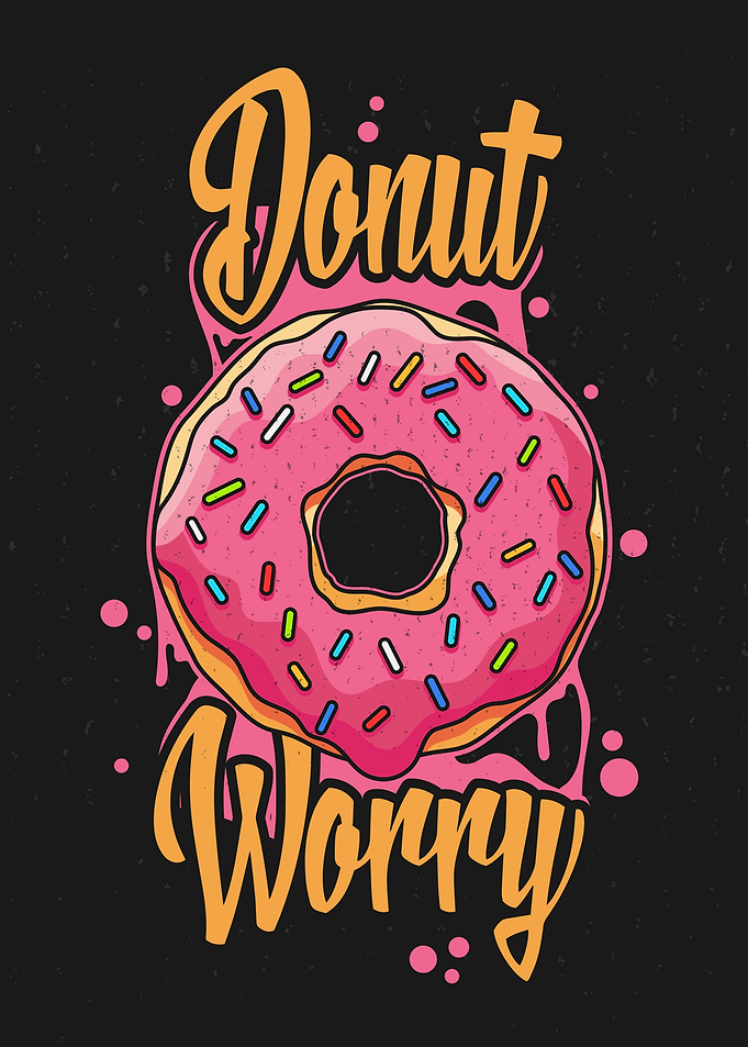 Donut Worry Funny Donut Art