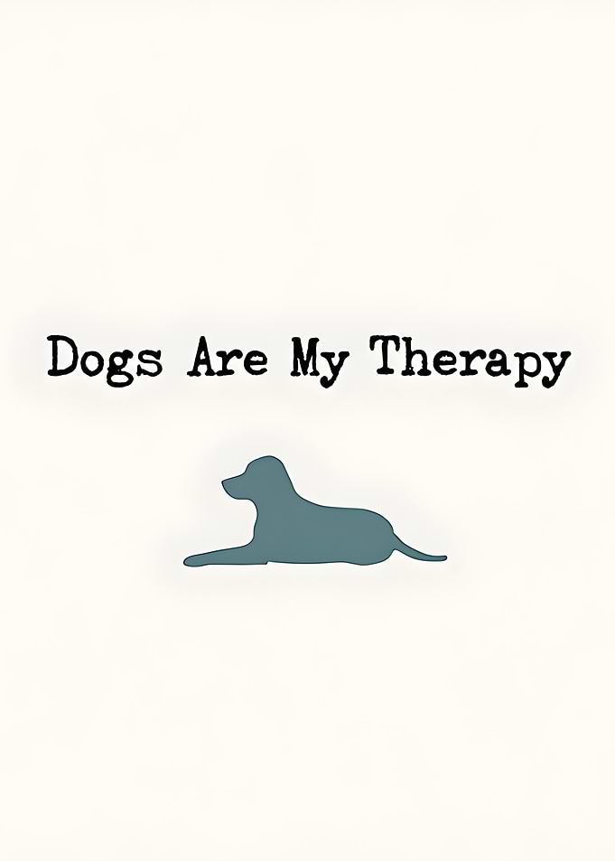 Dogs Are My Therapy Text Art