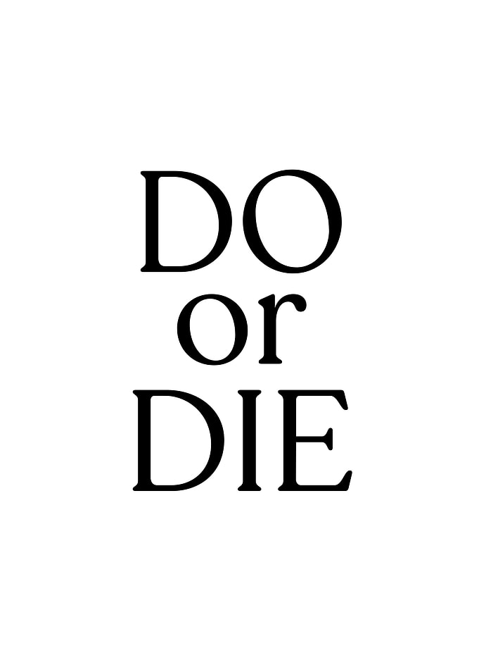 Do or Die