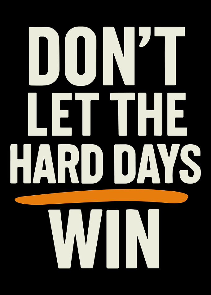 Don't Let the Hard Days Win Poster, Motivational Quote Wall Art, Empowering Print