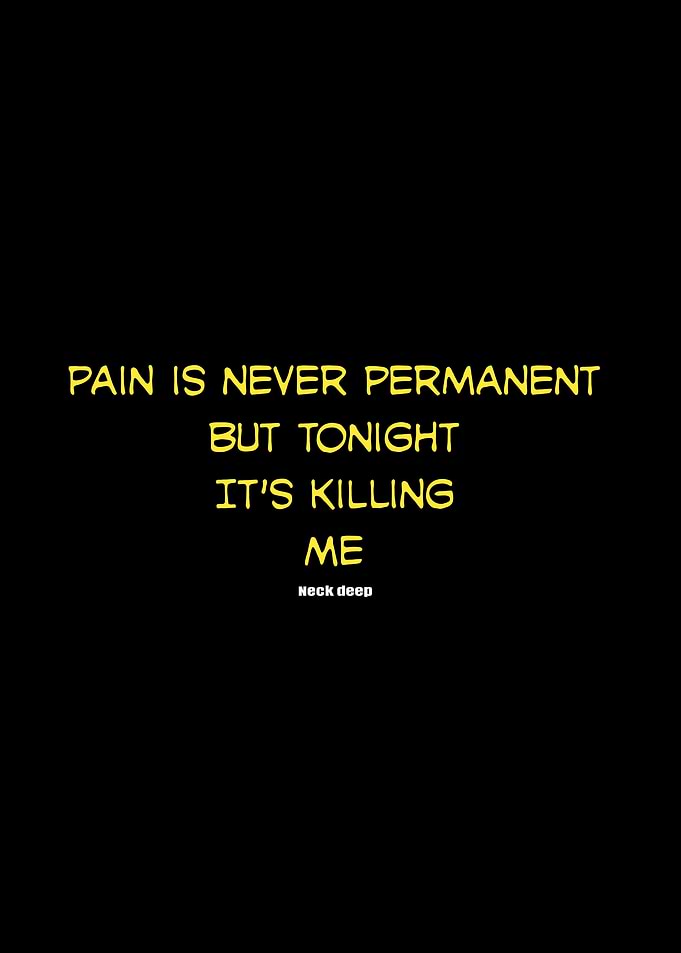 Pain is never permanent quote