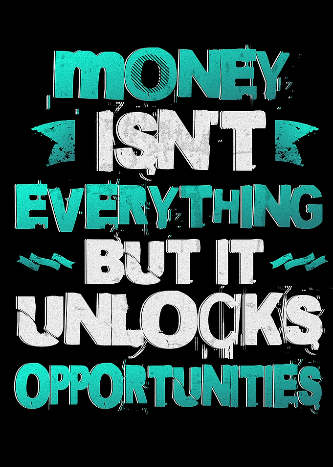 Money Unlocks Opportunities Text Art