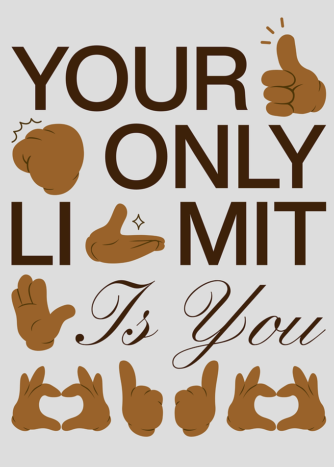 Your Only Limit Is You