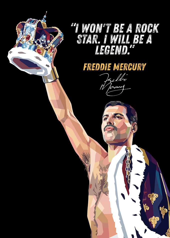 Freddie Mercury Legend Quote